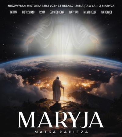 MARYJA MATKA PAPIEŻA - film w naszym kinie 21.04.2026 r., godz. 19:00